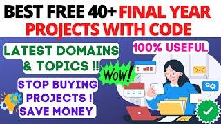 BEST 40+ FREE PROJECTS WITH SOURCE CODE | FREE FINAL YEAR PROJECTS WITH SOURCE CODE