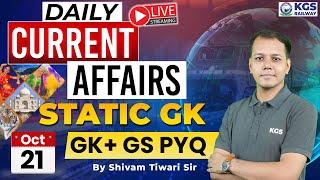 21 October 2024 Current Affairs Static GK | Static GK+GS PYQ | Current Affair by Shivam Tiwari Sir