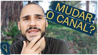 ESTOU PENSANDO EM MUDAR O ESTILO DO CANAL