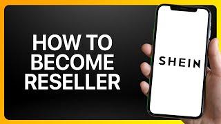 How To Become Reseller in Shein Tutorial