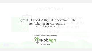 AgroROBOFood, A Digital Innovation Hub for Robotics in Agriculture