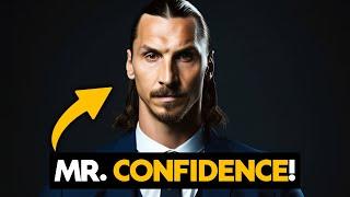 How to Become the Most CONFIDENT Person in the WORLD! | Zlatan Ibrahimovic | Top 10 Rules