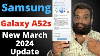 Samsung Galaxy A52s 5G Gets March 2024 Security Update