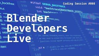 Blender Developers Live: Adapting