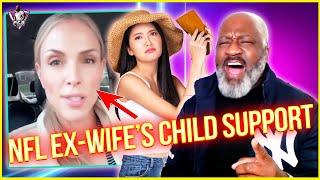 SAD NFL Ex-Wife MAD Because Her Child Support Is Too Low