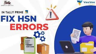 HSN Code Error in Tally Prime? Here's How to Fix it Quickly!