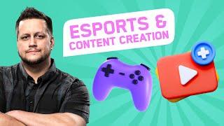 Creator Academy Panel - Understanding Esports in the Content Creation Space