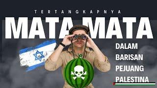 MATA-MATA DI DALAM BARISAN PEJUANG PALESTINA?!