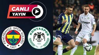 FENERBAHÇE KONYASPOR MAÇI CANLI İZLE