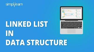 Linked List In Data Structure | What Is Linked List? | Data Structures Tutorial | Simplilearn