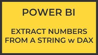 Extract Numbers from Text with DAX in Power BI with ADDCOLUMNS GENERATESERIES MID CONCATENATEX SUMX