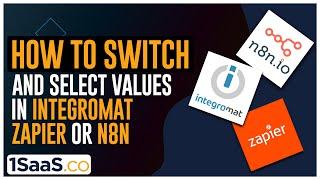 How to switch and select values in Integromat Zapier or N8N