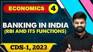 Economics 04 : Banking in India (RBI and Its Functions) || CDS -1 2023