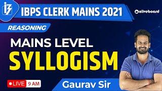 IBPS Clerk Mains Reasoning 2021 | Syllogism | IBPS Clerk Mains Level Syllogism | Gaurav Sir