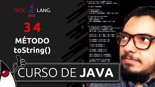 CURSO DE JAVA PARA INICIANTES -  TO STRING - PROGRAMAÇÃO EM JAVA #34