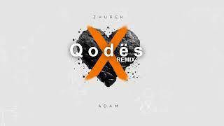 Adam - Zhurek (Qodës Remix)