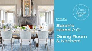 Sarah’s Island 2.0: Dining Room and Kitchen Reveal! (Ep. 22)