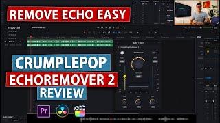 Remove Echo/Reverb With 2 Clicks. Crumplepop Echoremover 2 Review
