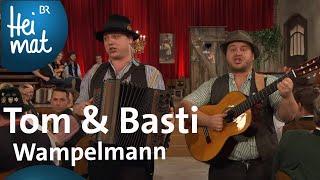 Tom & Basti: Wampelmann | Brettl-Spitzen VII | BR Heimat - Die beste Volksmusik
