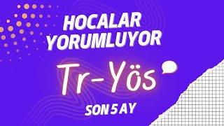 TR YÖS SON 5 AY --- KRİTİK ZAMAN DİLİMİNE GİRDİK !