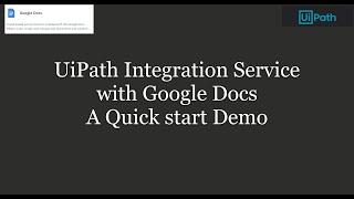 UiPath Integration Service with Google Docs | Quick Start Example