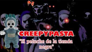 CREEPYPASTA de Slendytubbies "El peluche de la tienda negra" PARTE 1/2