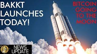 BAKKT Launching Today! Bitcoin Price to the Moon!