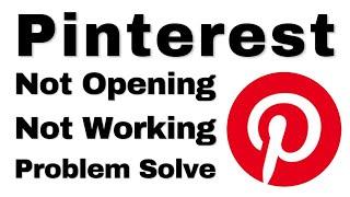 How to Pinterest App Not Opening and Not Working Problem Solve