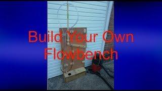 Build Your Own Flow Bench