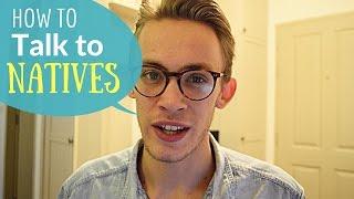 How to Talk to Native English Speakers