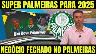 RIZEK ABISMADO COM OS REFORÇOS DO PALMEIRAS! VERDÃO VEM FORTE EM 2025! NOTICIAS DO PALMEIRAS HOJE