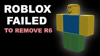 Roblox tried to Remove R6