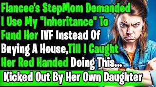 Fiancee's StepMom Demand I Use My "Inheritance" To Fund Her IVF Instead Of Buying House