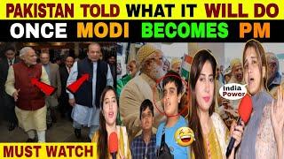 PAKISTAN TOLD WHAT IT WILL DO ONCE MODI BECOMES PM | PUBLIC REACTION