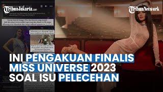 Pengakuan Finalis Miss Universe 2023 soal Isu Pelecehan, Dipaksa Foto Bugil hingga Pose Tak Senonoh