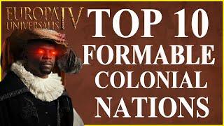 Top 10 Strongest Colonial Formable Nations In EU4