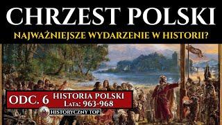 Chrzest Polski - Najważniejsze wydarzenie w historii Polski? - Historia Polski odc. 6