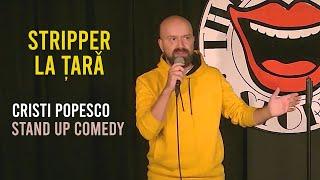 Cristi Popesco - Stripper la tara | Stand up comedy