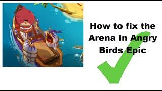 How to fix the Arena in Angry Birds Epic! 