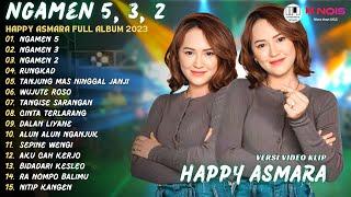 HAPPY ASMARA - NGAMEN 5, NGAMEN 3 & 2 l KOMPILASI DANGDUT KOPLO HAPPY ASMARA FULL ALBUM TERBARU 2023