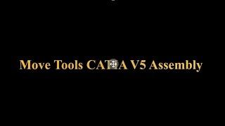 Move Tools Features in CATIA V5 Assembly