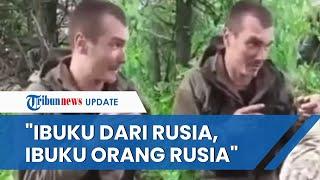 VIRAL Video Tentara Ukraina Nangis Histeris Diciduk Militer Rusia, Merengek Akui Ibunya Orang Rusia