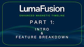 LumaFusion's Enhanced Magnetic Timeline, Part 1: Intro & Feature Breakdown
