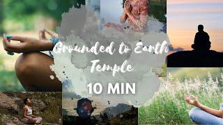 Guided Meditation to be Grounded to Your Earth Temple