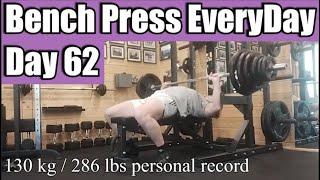 Bench press everyday Day 62 - 130kg PERSONAL RECORD!!!!!!!!!!!! FINALLY 