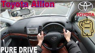 Toyota Allion | Pure Drive | Test Drive