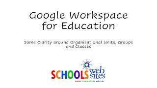 Google Workspace for Education OUs vs Groups vs Classrooms