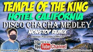 SLOW ROCK DISCO CHACHA MEDLEY REMIX ( DEMAR PACALDO ) TEMPLE OF THE KING | HOTEL CALIFORNIA REMIX