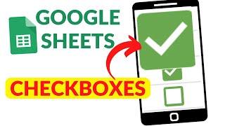 Google Sheets Checkboxes on Mobile  