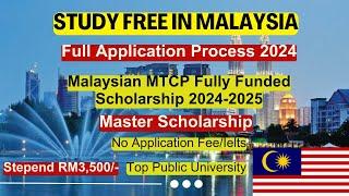  Malaysian MTCP Fully Funded Scholarship 2024-2025 for International Students | Without IELTS  
